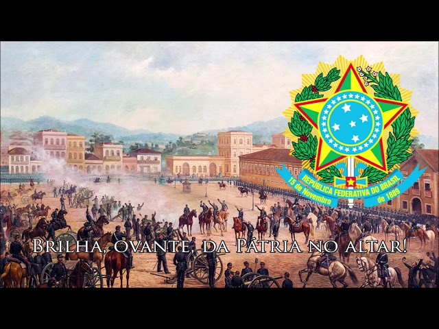 Brazilian Republic Anthem (1889) - Hino da Proclamação da República [ENG subs]