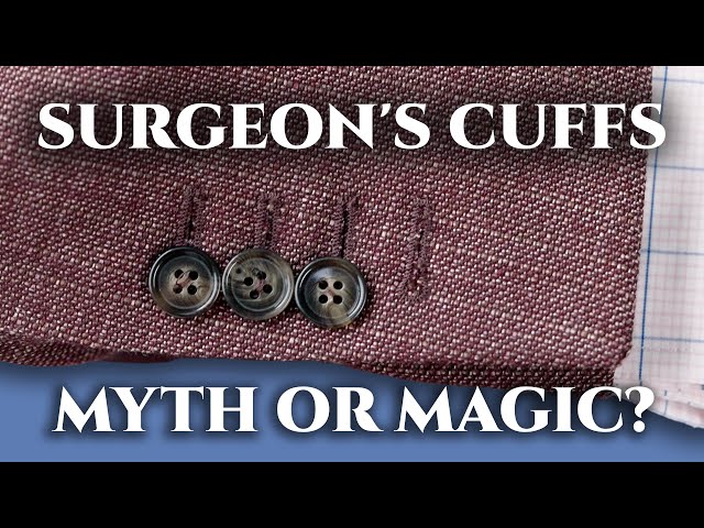 Surgeon's Cuffs: Myth or Magic? (Men's Suit Sleeve Buttons)