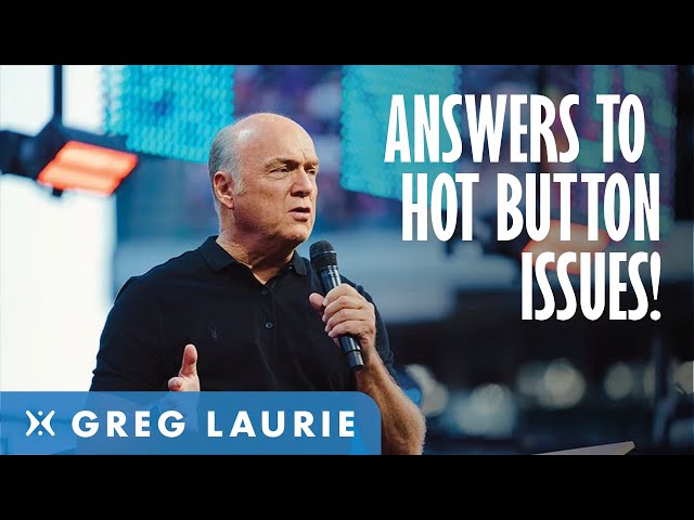 Hot Button Issues (With Greg Laurie)