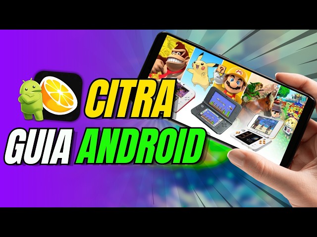 CITRA Android Guide 2024🥒Nintendo 3DS on ANDROID🥒 EVERYTHING you NEED to Know