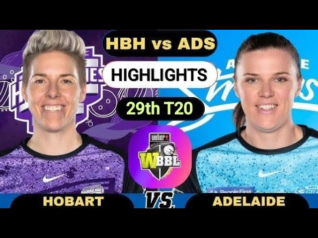 Adelaide Strikers Women Vs Hobart Hurricanes Women 29th T20 Highlights || Brhw Vs Sytw Highlights