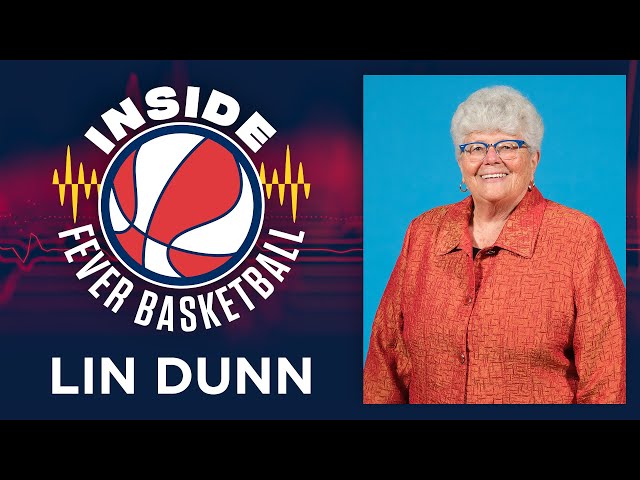 Inside Fever Basketball | Episode 11 | Lin Dunn