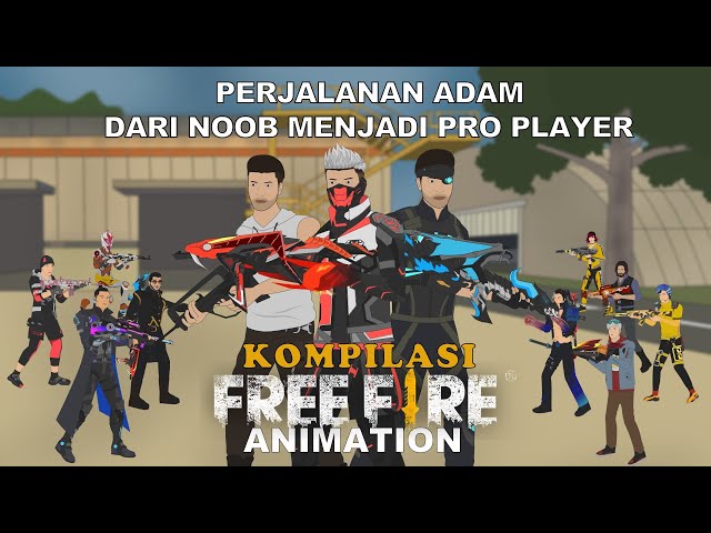 Perjalanan Adam Dari Noob Menjadi Pro Player | Kompilasi Animasi Free Fire Mas Sayur