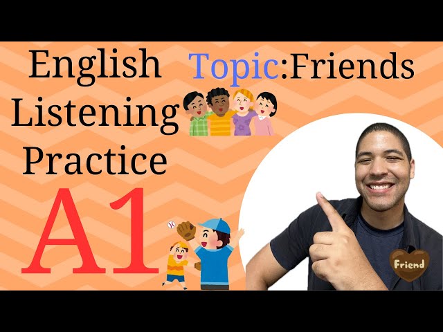 A1 English Listening Practice: Friends