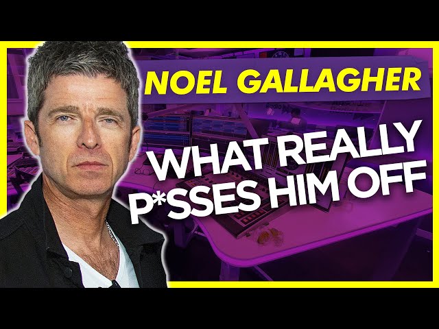 Noel Gallagher - What P*SSES Him Off The Most.