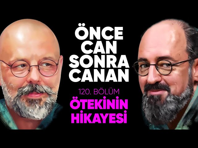 Ötekinin Hikayesi | Önce CAN Sonra CANAN | 120.Bölüm