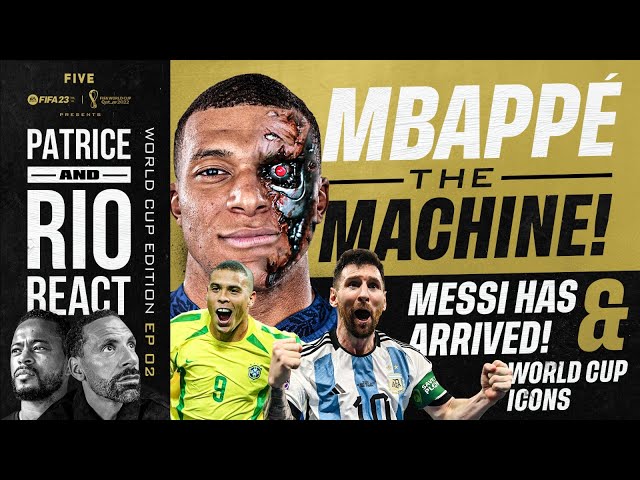 Patrice & Rio Reacts - Mbappe The Machine | Messi Has Arrived & World Cup Icons!