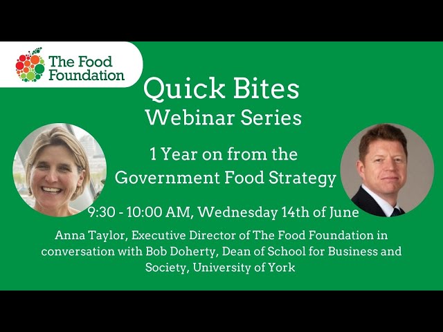 Quick Bites Webinar: Latest on the UK Government's food strategy