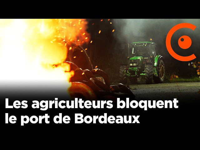 Blocage du port de Bordeaux par les agriculteurs de la Coordination Rurale d'Agen - 20/11/2024