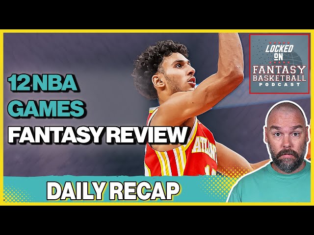 NBA Fantasy Basketball Recap - Karl-Anthony Towns, Zaccharie Risacher & Nikola Jokic Go Off!