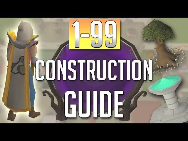 [OSRS] In-Depth FULL 1-99 CONSTRUCTION Guide (Best Methods)