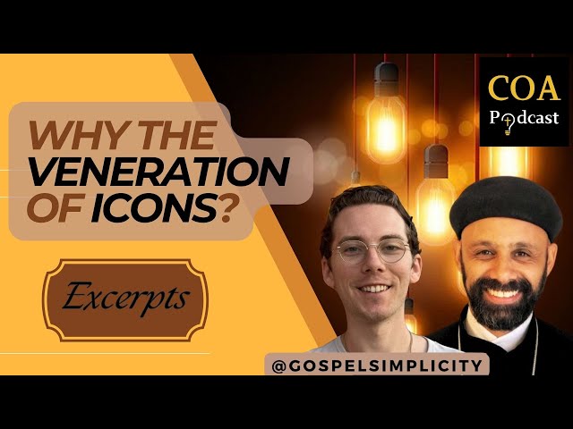 Why the Veneration of Icons?