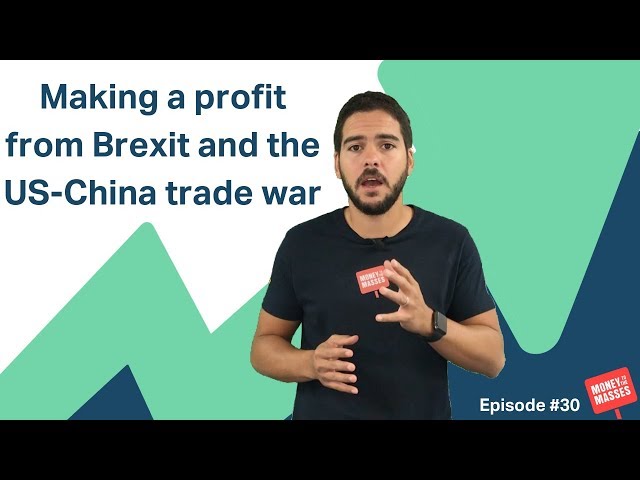 Making a profit from Brexit and the US-China trade war | Damien's Midweek Markets