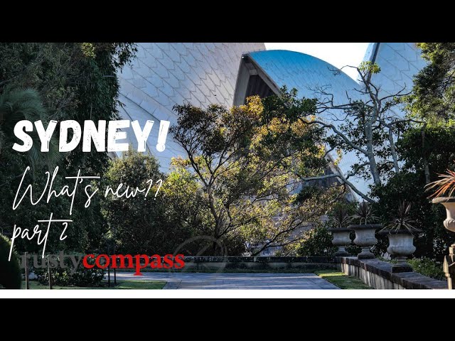 What's new in Sydney? - a travel guide - part II