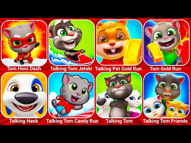 Talking Tom Hero Dash, Tom Jetski, Talking Pet Gold Run, Talking Tom Gold Run, Talking Hank...