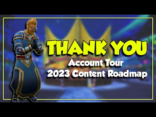 RuneScape 3 Account Tour & 2023 Content Roadmap