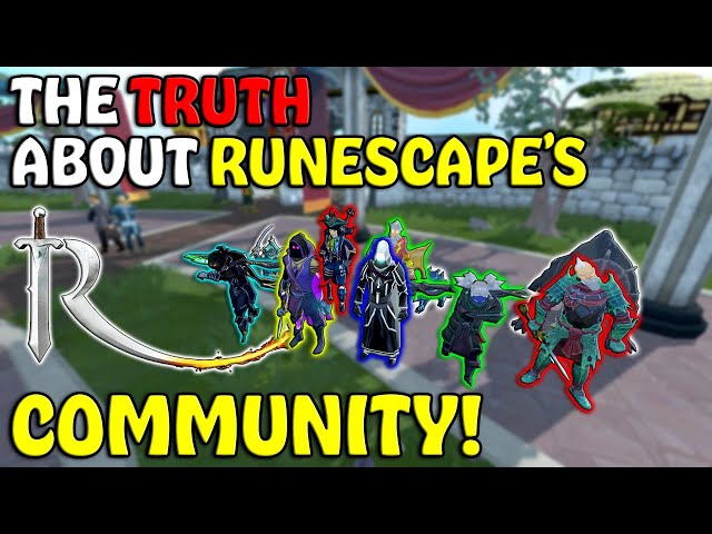 The Truth About The RuneScape 3 Community - My Experience