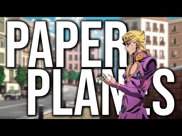 JoJo's Bizarre Adventure || Paper Planes