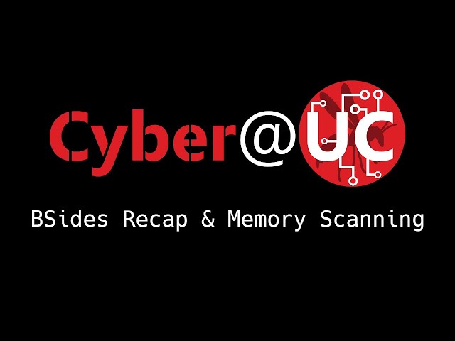 Meeting 52: BSides Recap and Memory Scanning