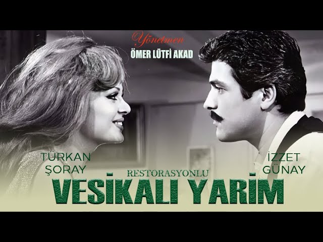 Vesikalı Yarim Türk Filmi | Restorasyonlu | FULL HD | TÜRKAN ŞORAY | İZZET GÜNAY