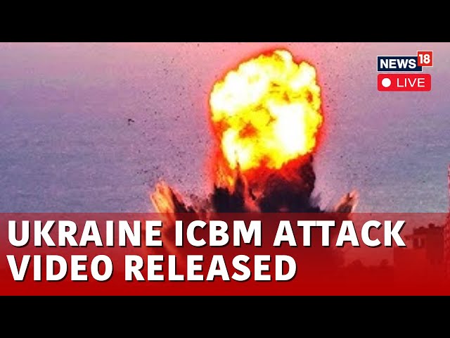 Ukraine War Live News Update Today: Ukraine Releases Video Of Russia’s ICBM Attack | N18G