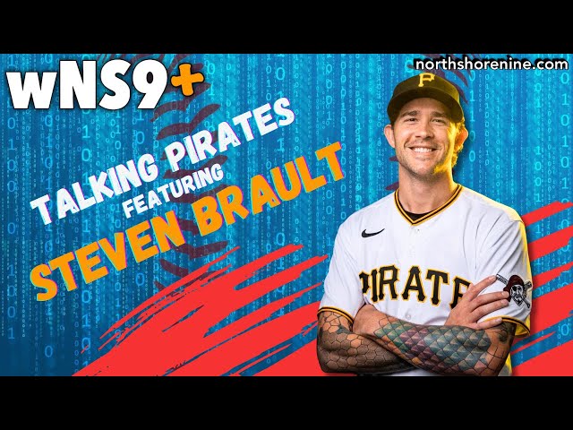 Talking The 2024 Pittsburgh Pirates w/ Steven Brault | wNS9+