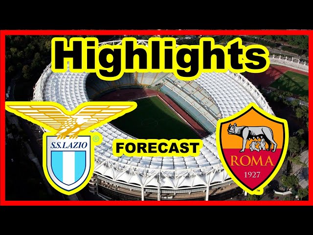 Lazio vs Roma Highlights value