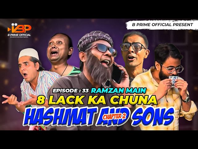 Hashmat Ne Lagaya Sultan Ko 8 Lakh Ka Chuna | Ep: 33 | Hashmat and Sons Chapter 2 | @BPrimeOfficial