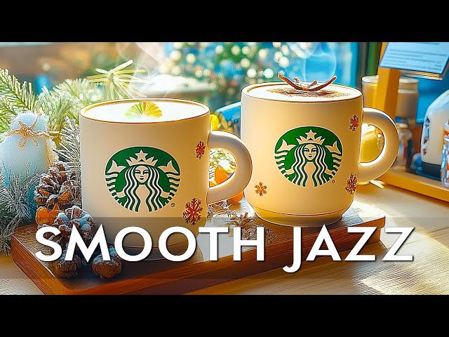 Smooth Starbucks Jazz: Embrace the Holiday Spirit with Warm Coffee and Relaxing Jazz Melodies