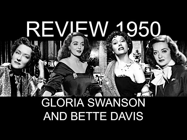 Best Actress 1950, Part 3: Gloria Swanson and Bette Davis