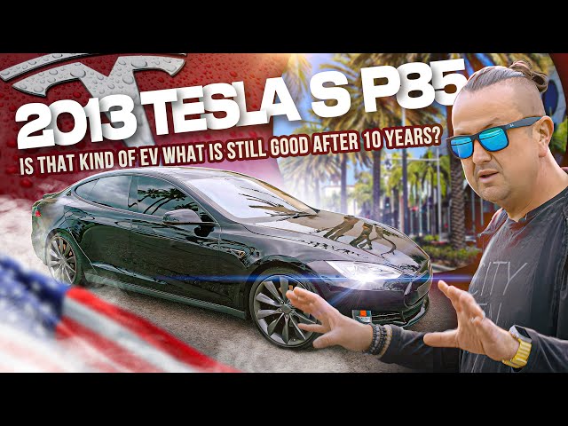 2013 TESLA S P85 | Is that kind of EV what is still good after 10 years | Deep Review, Pros and Cons