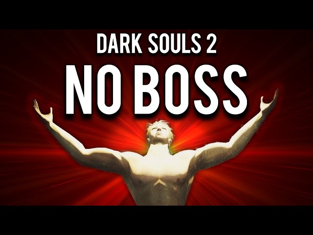 How to Beat Dark Souls 2 in 0 Boss