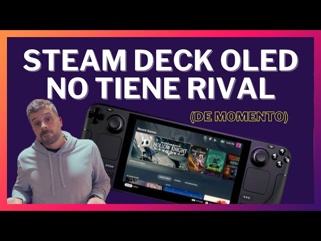 STEAM DECK OLED LIQUIDA a sus COMPETIDORES ACTUALES