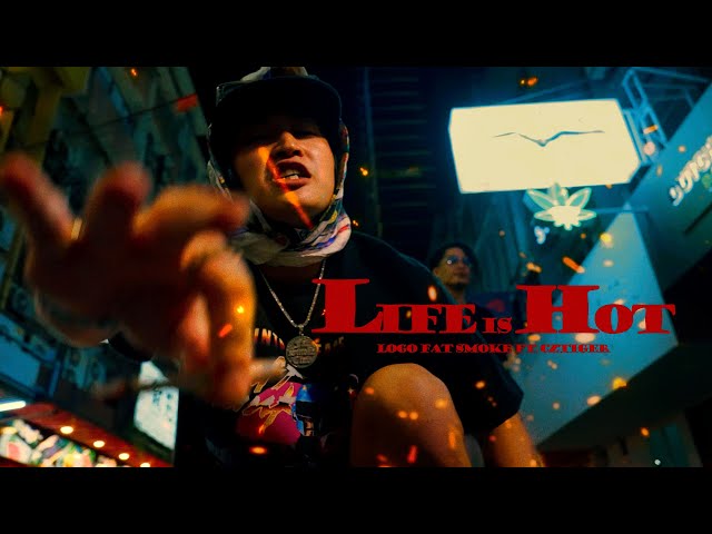 LOGO FAT SMOKE - " LIFE IS HOT " feat. Cz TIGER (prod. BACK FACE TORA)