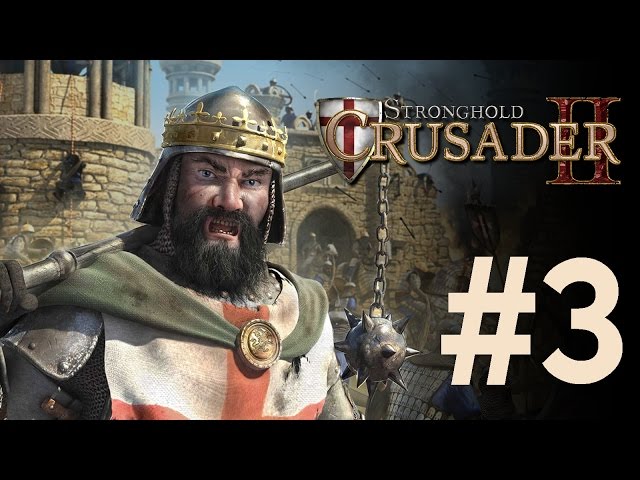 Stronghold Crusader 2 - #3 - Drancujeme! |Gameballcz