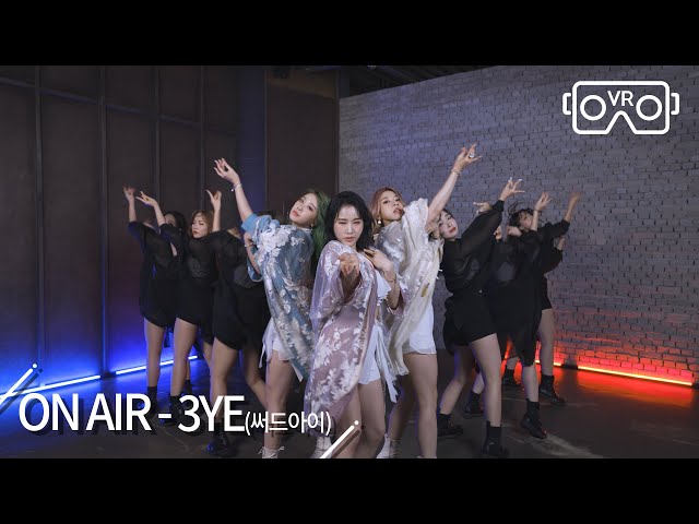 3YE(써드아이) - ON AIR /  3DVR ver.