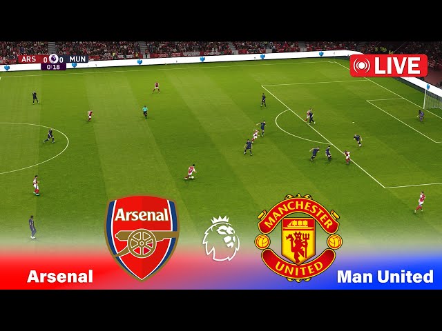 LIVE 🔴 ARSENAL vs MANCHESTER UNITED | English Premier League 2024 | Live Stream Match | PES Game