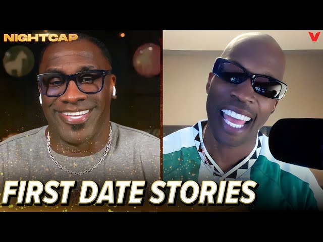 Shannon Sharpe & Chad Johnson share hilarious first date stories | Nightcap