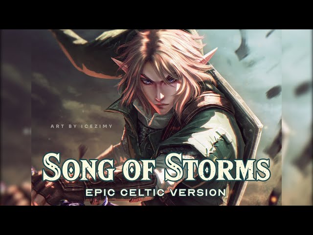 The Legend Of Zelda - Song Of Storms but It's an Epic Celtic Track - Le Epique Cinematique Version