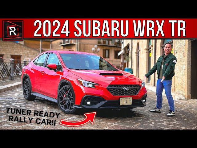 The 2024 Subaru WRX TR Is A More Intriguing Tuner Ready Rally Sports Sedan