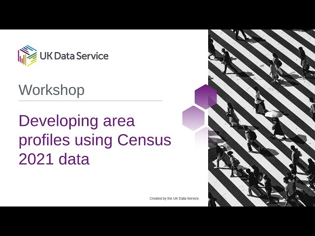 Developing area profiles using Census 2021 data workshop