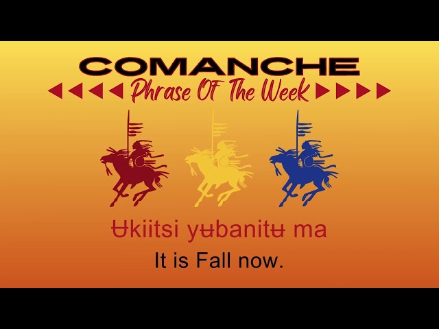 Comanche Phrase of the Week 10-4-24