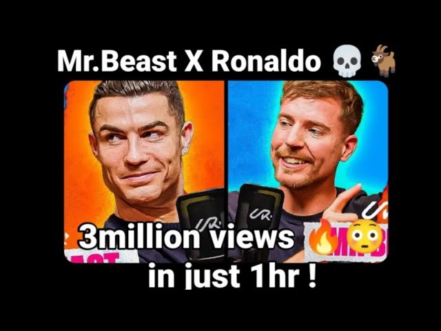 Ronaldo X Mr Beast 💀🔥🐐 Collab Broke the Internet! || 3 million views in just 1hours