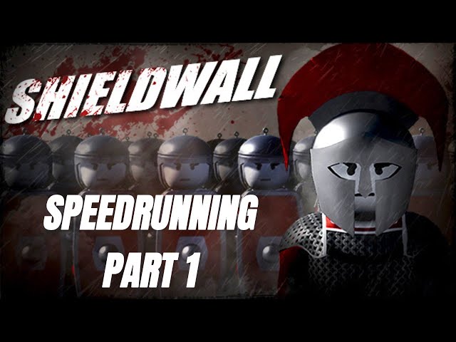 Defending to the last man! - Speedrunning Shieldwall Part 1