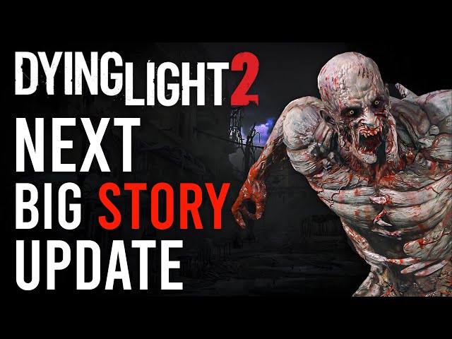 Dying Light 2 Next Big Story DLC & Update | New Level System, Photo Mode & More | 2022