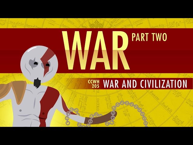 War and Civilization: Crash Course World History 205