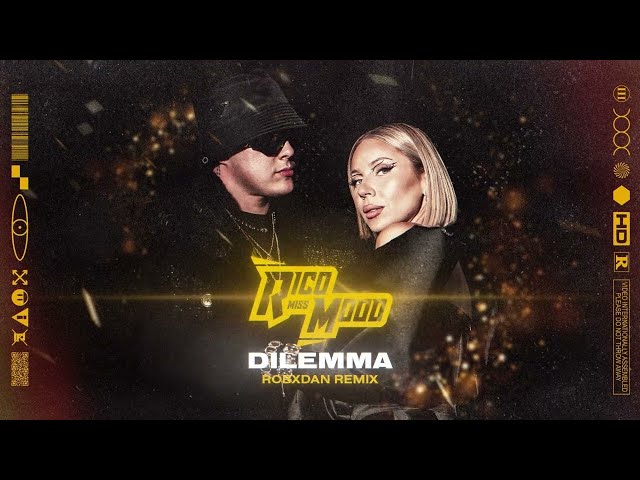 Rico x Miss Mood - Dilemma (RobxDan Official Remix)