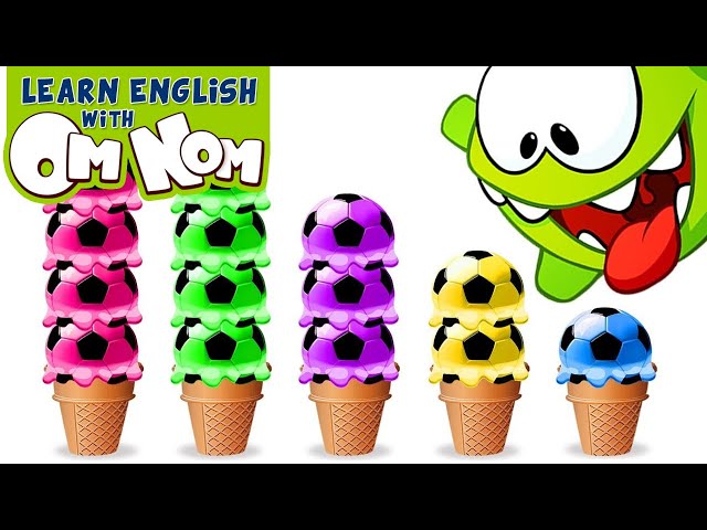 Baby Om Nom LOVES ICE CREAMS! Learn Colors for Babies with Yummy Soccer Ice Cream Scoops by Om Nom!