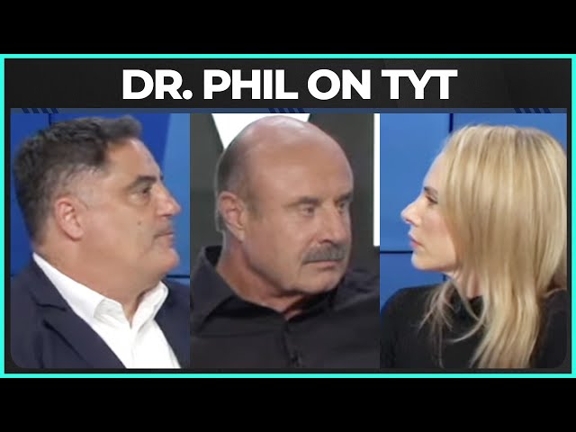 What Do Dr. Phil and TYT Agree On?!