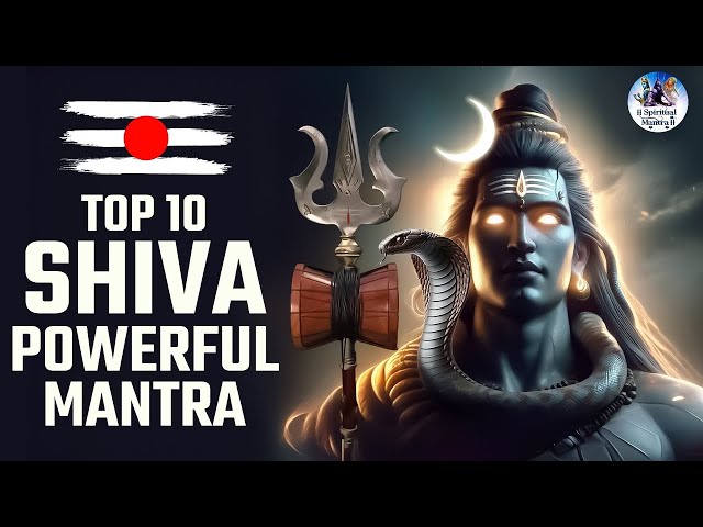 TOP 10 SHIVA POWERFUL MANTRA - सावन स्पेशल | MAHAMRITYUNJAY MANTRA | KARPUR GAURAM MANTRA